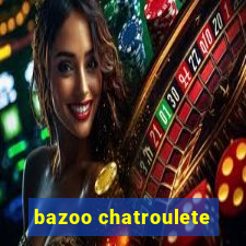 bazoo chatroulete